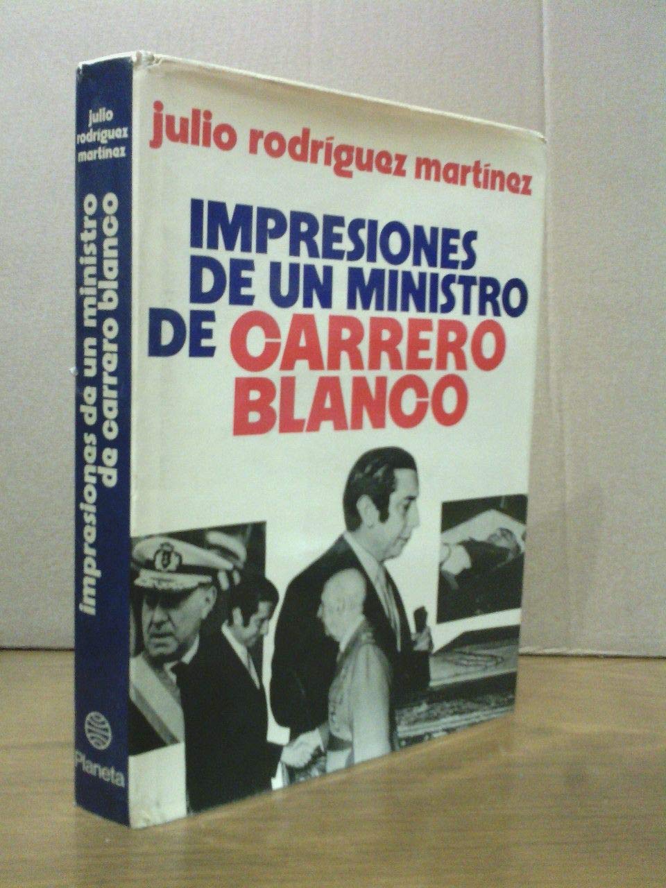 Impresiones de un ministro de Carrero Blanco