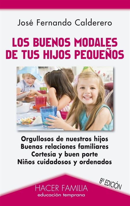 Los buenos modales de tus hijos pequeños (Hacer Familia)