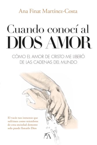 Cuando conocí al Dios amor (DESARROLLO PERSONAL)