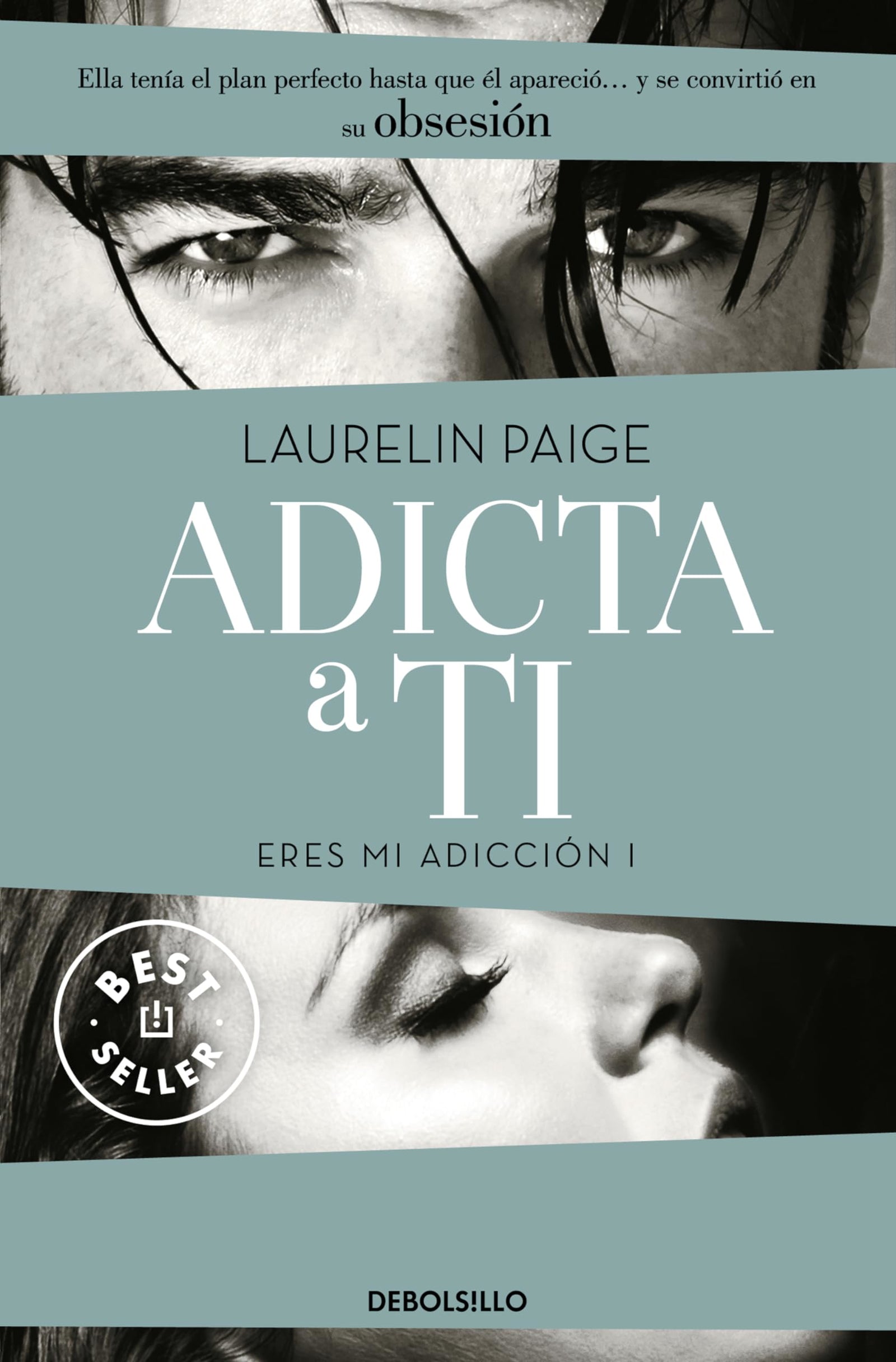 Adicta a ti (Eres mi adicción 1) (Best Seller)
