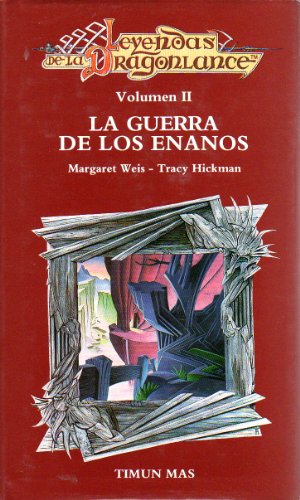 Guerra de los enanos,la * leyendas dragonlance vol. II