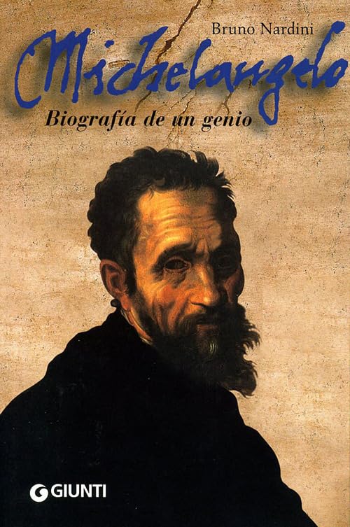 Michelangelo. Biografía de un genio. Ediz. spagnola: Biografia di un genio