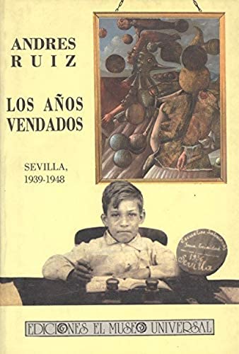Años vendados, los