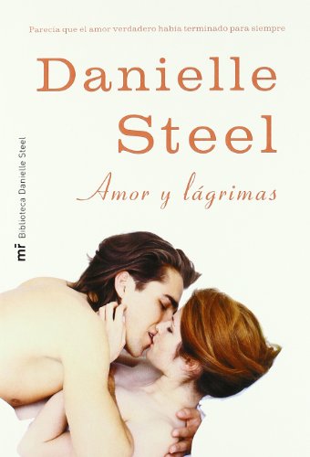 Amor y lágrimas: 1 (Danielle Steel)