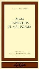 Alma. Caprichos. El mal poema . (CLASICOS CASTALIA. C/C.)