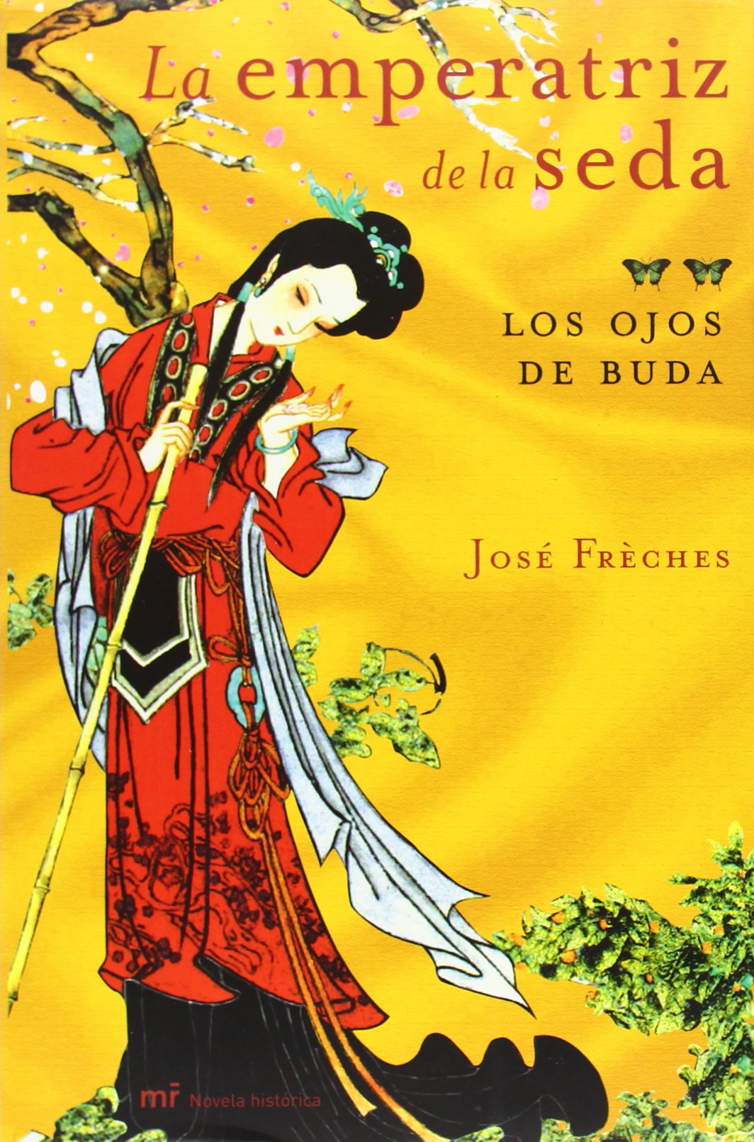 Los ojos de Buda. (Trilogía La emperatriz de la seda, 2) (MR Novela Histórica)
