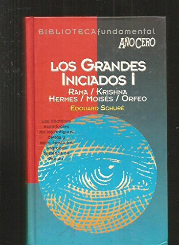 Rama, krisna, hermes, moises, orfeo (los grandes iniciados, t.1)