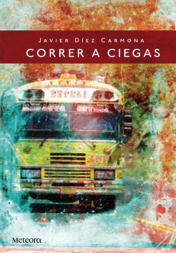 Correr A Ciegas (Tahona de letras)