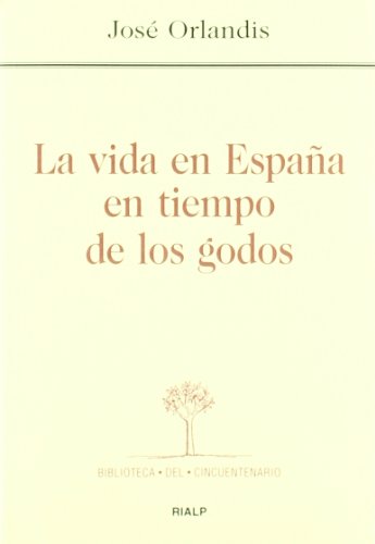 *La vida en España en tiempo de los godos