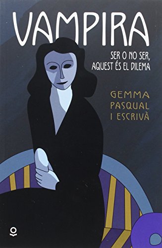 Vampira Barcelona. Ser o no ser, aquest és el problema (JUVENIL (+14))