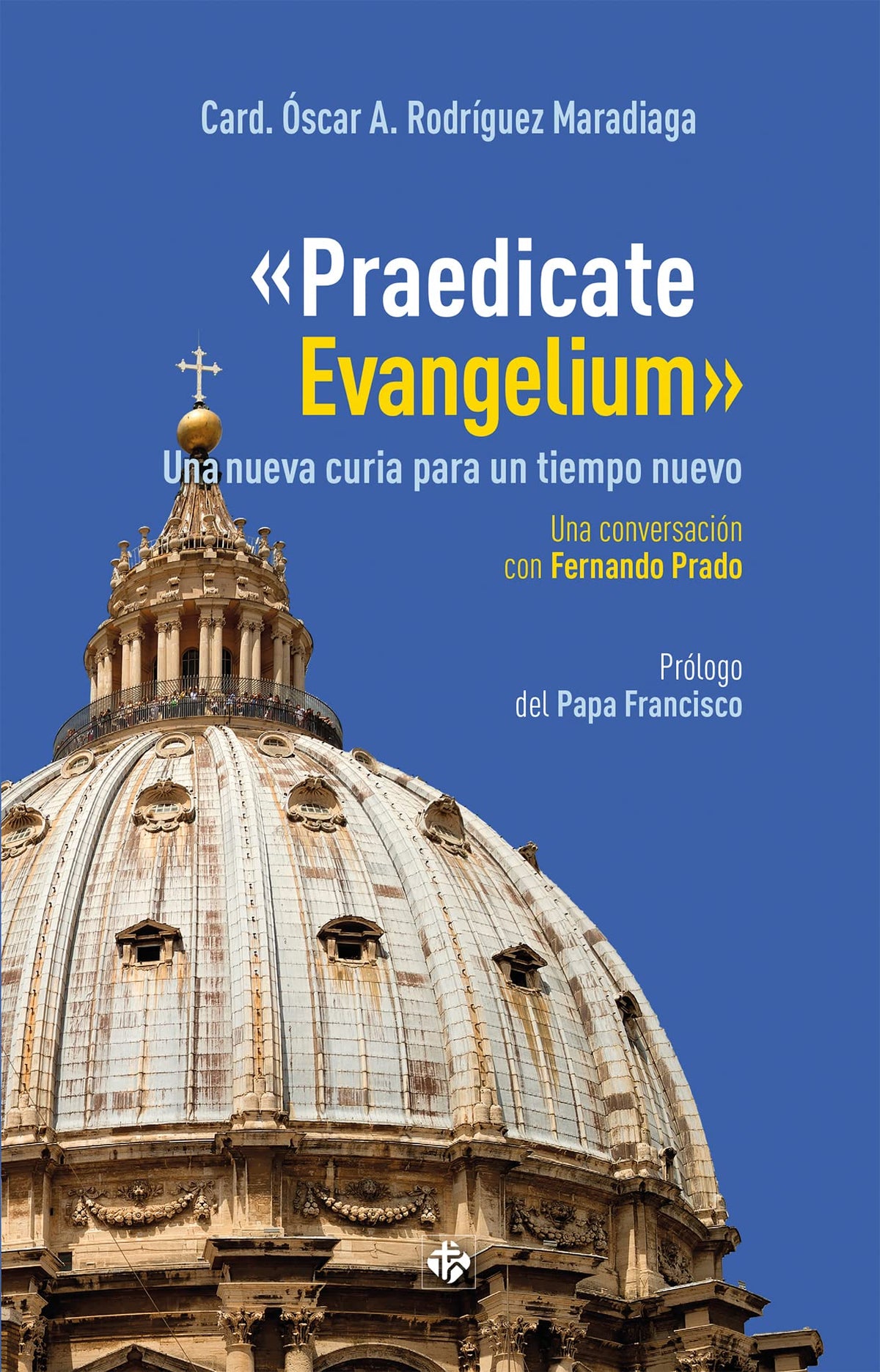«Praedicate Evangelium»