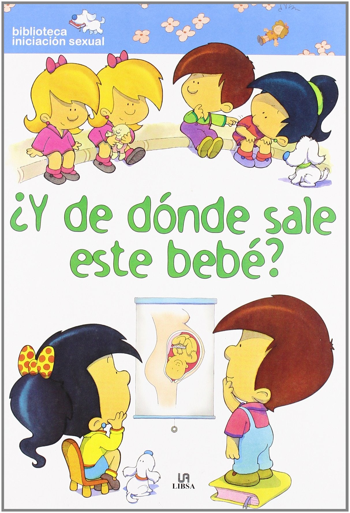 ¿Y de Dónde Sale este Bebé? (Mi Primera Biblioteca de Iniciación Sexual)