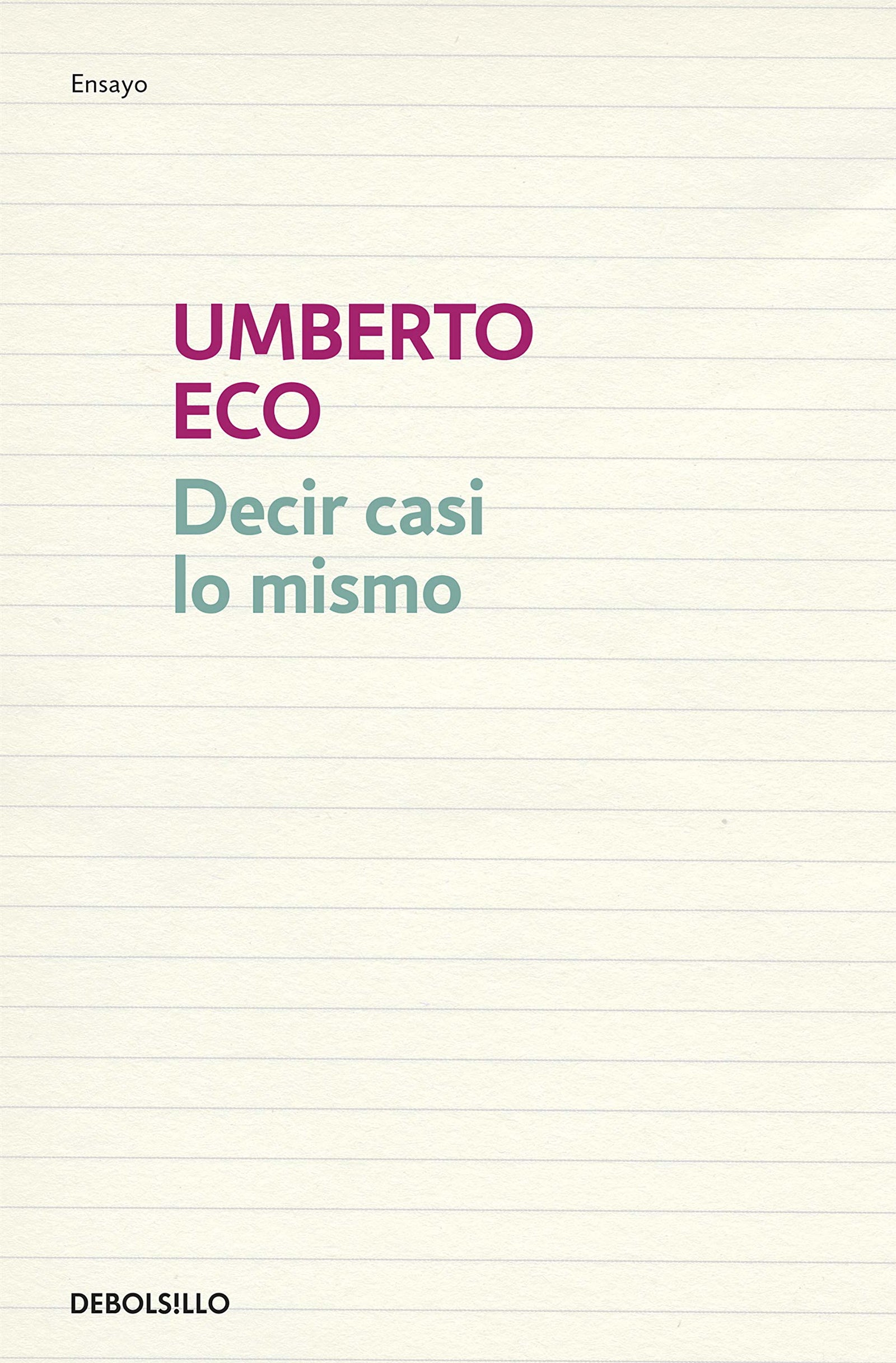 Decir casi lo mismo: La traducción como experiencia (Ensayo | Literatura)