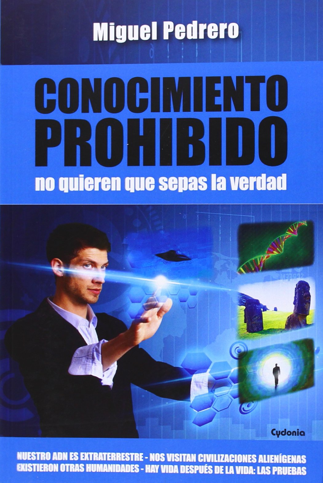 Conocimiento Prohibido: No quieren que sepas la verdad: 10 (Historia Oculta)