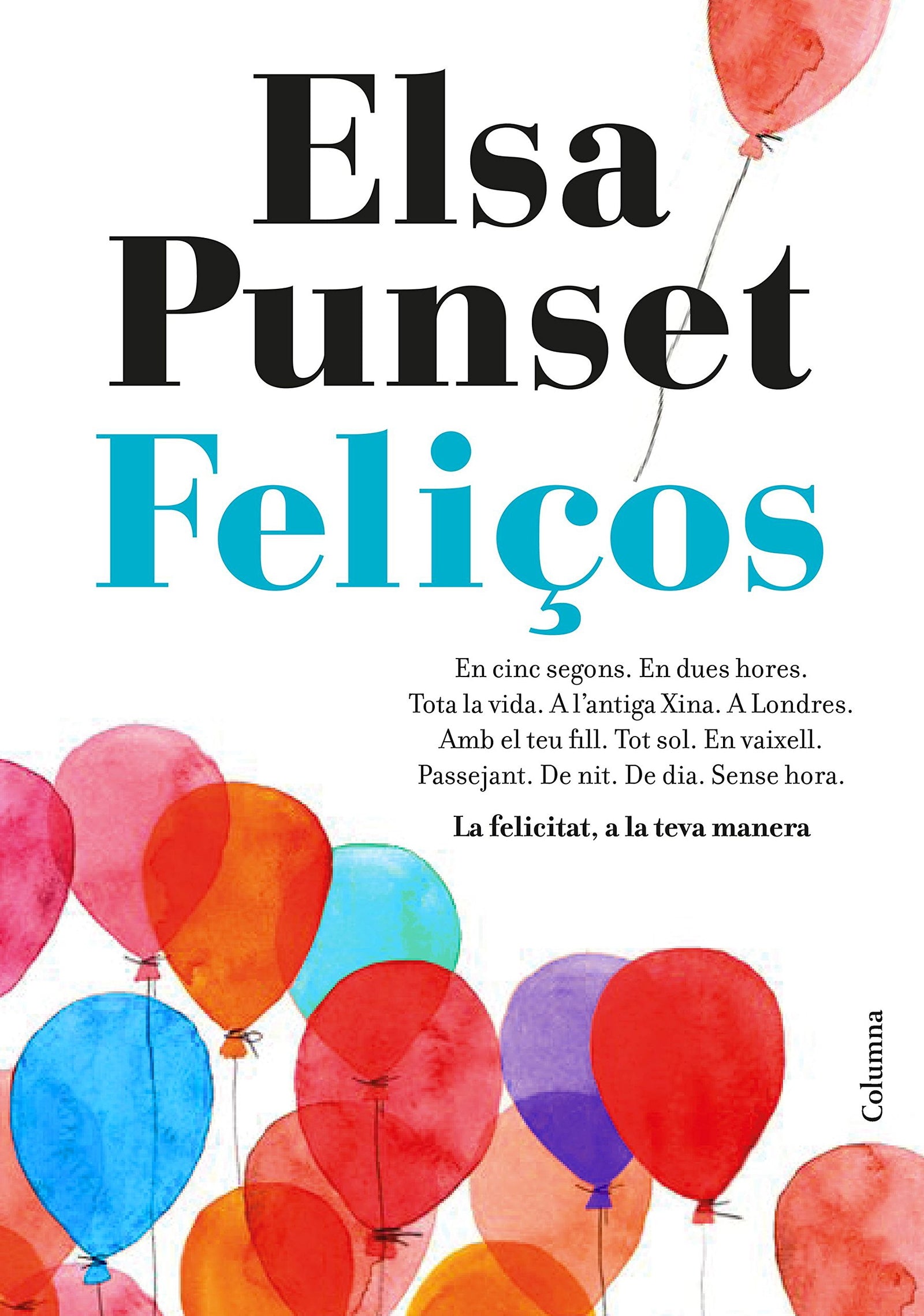 Feliços: La felicitat, a la teva manera (NO FICCIÓ COLUMNA)