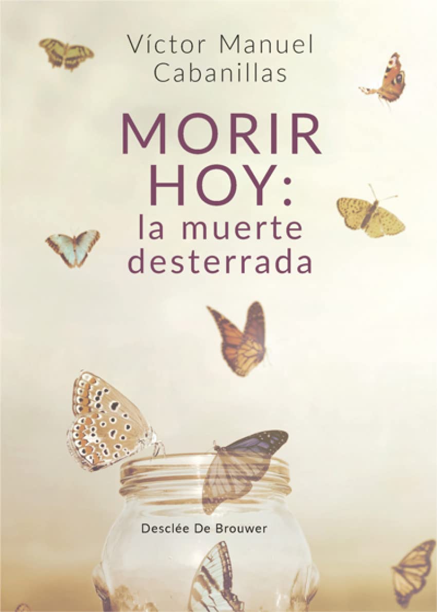 Morir hoy: La muerte desterrada (A los cuatro vientos)