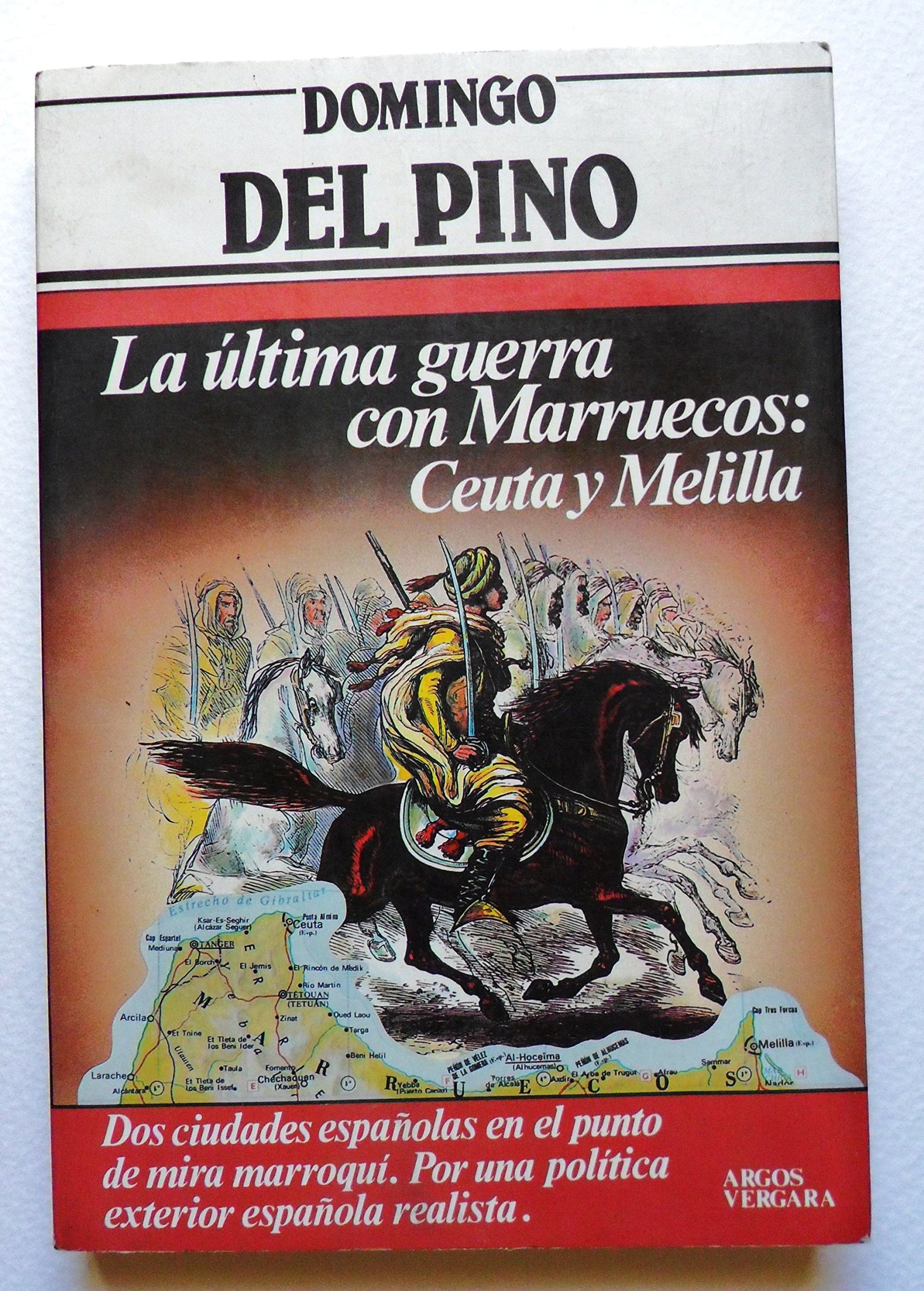 Ultima Guerra con marruecos Ceuta y Melilla, la