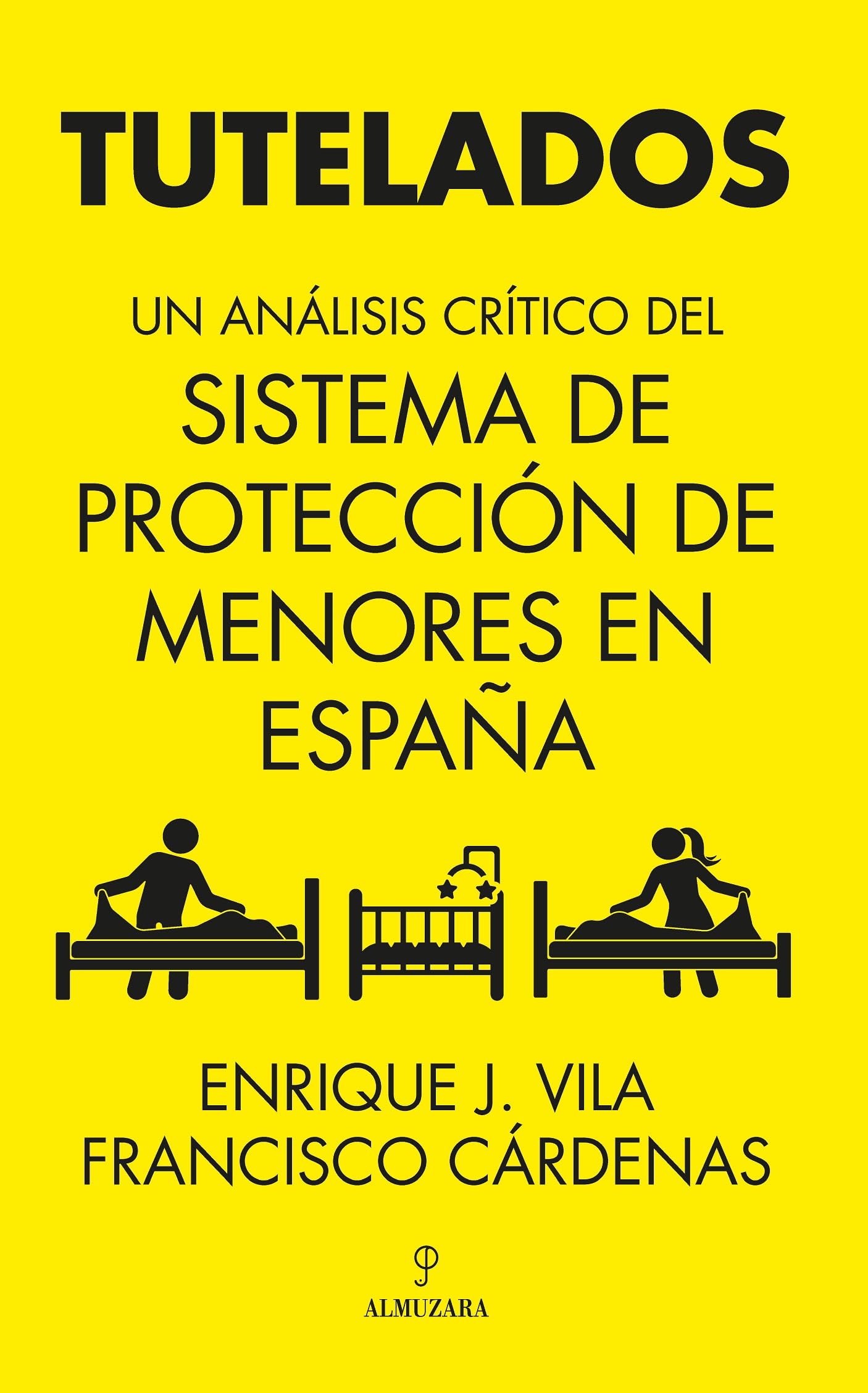 Tutelados; Un análisis crítico del sistema de protección de menores en España (Sociedad actual)