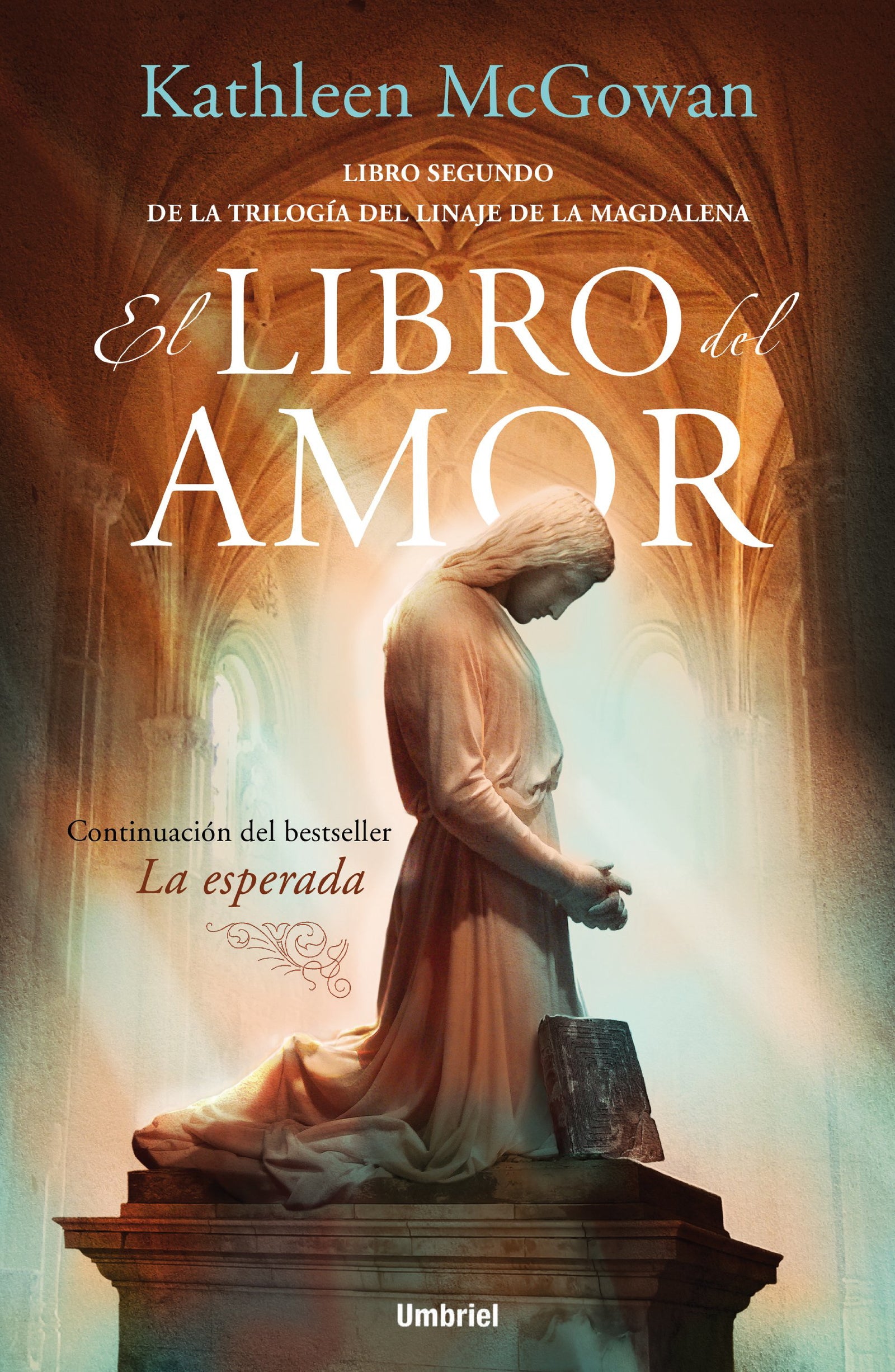 El libro del amor: Libro Segundo de la Trilogia del Linaje de la Magdalena (Umbriel narrativa)