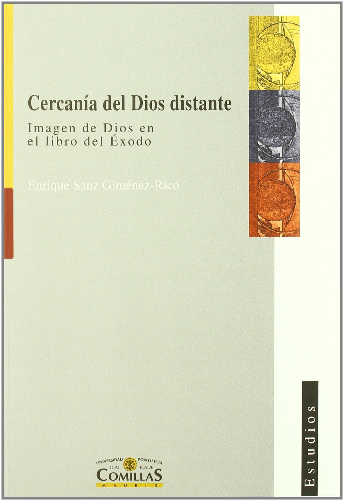 Cercanía del Dios distante: Imagen de Dios en el libro del Éxodo: 84 (Estudios)