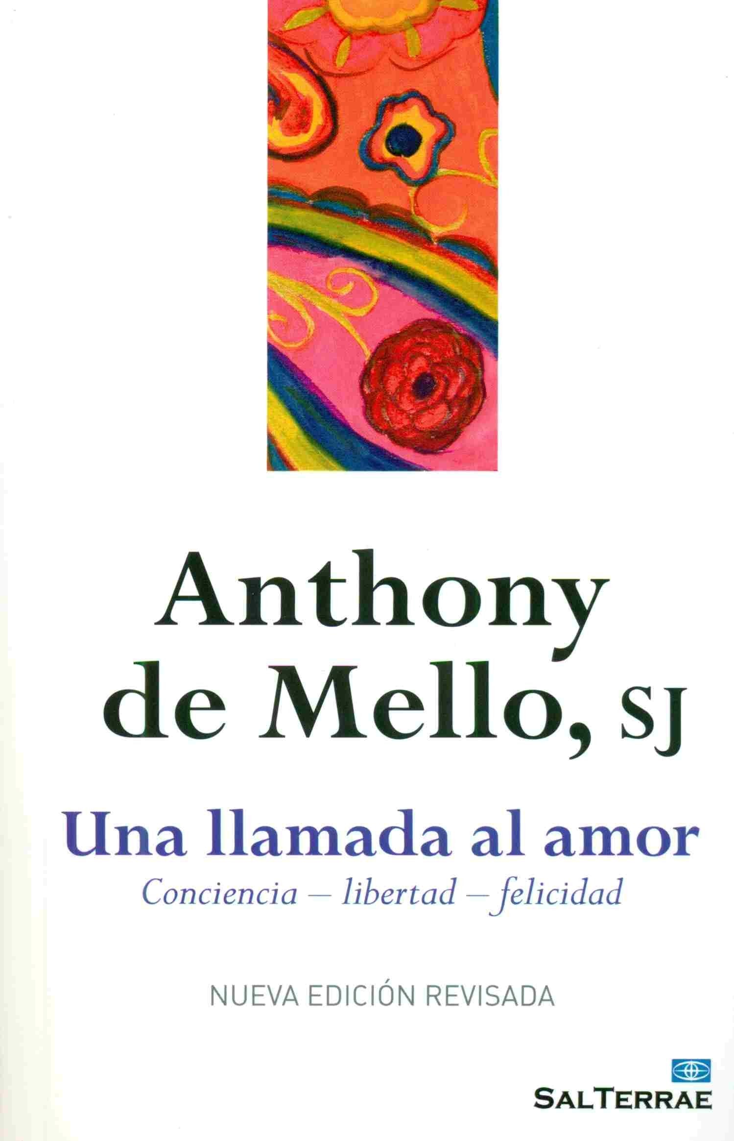 Una llamada Al Amor. (Nuevo): Consciencia - libertad - felicidad (Nueva Edición Revisada) (El Pozo de Siquén)