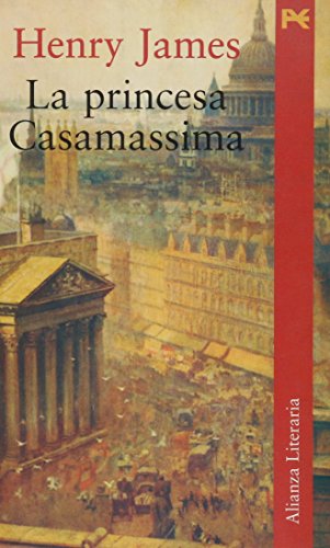 La princesa Casamissima / The princess Casamissima (Alianza Literaria)