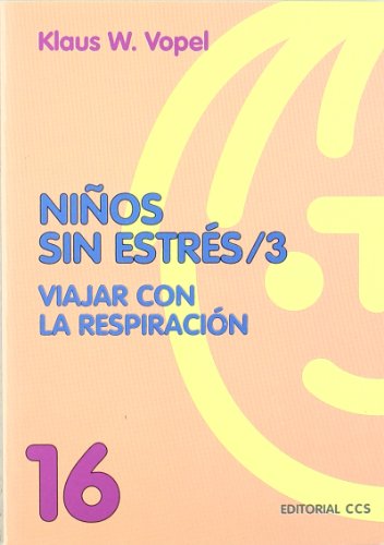 Niños sin estres 3: Viajar con la respiración: 16 (Animación de grupos)