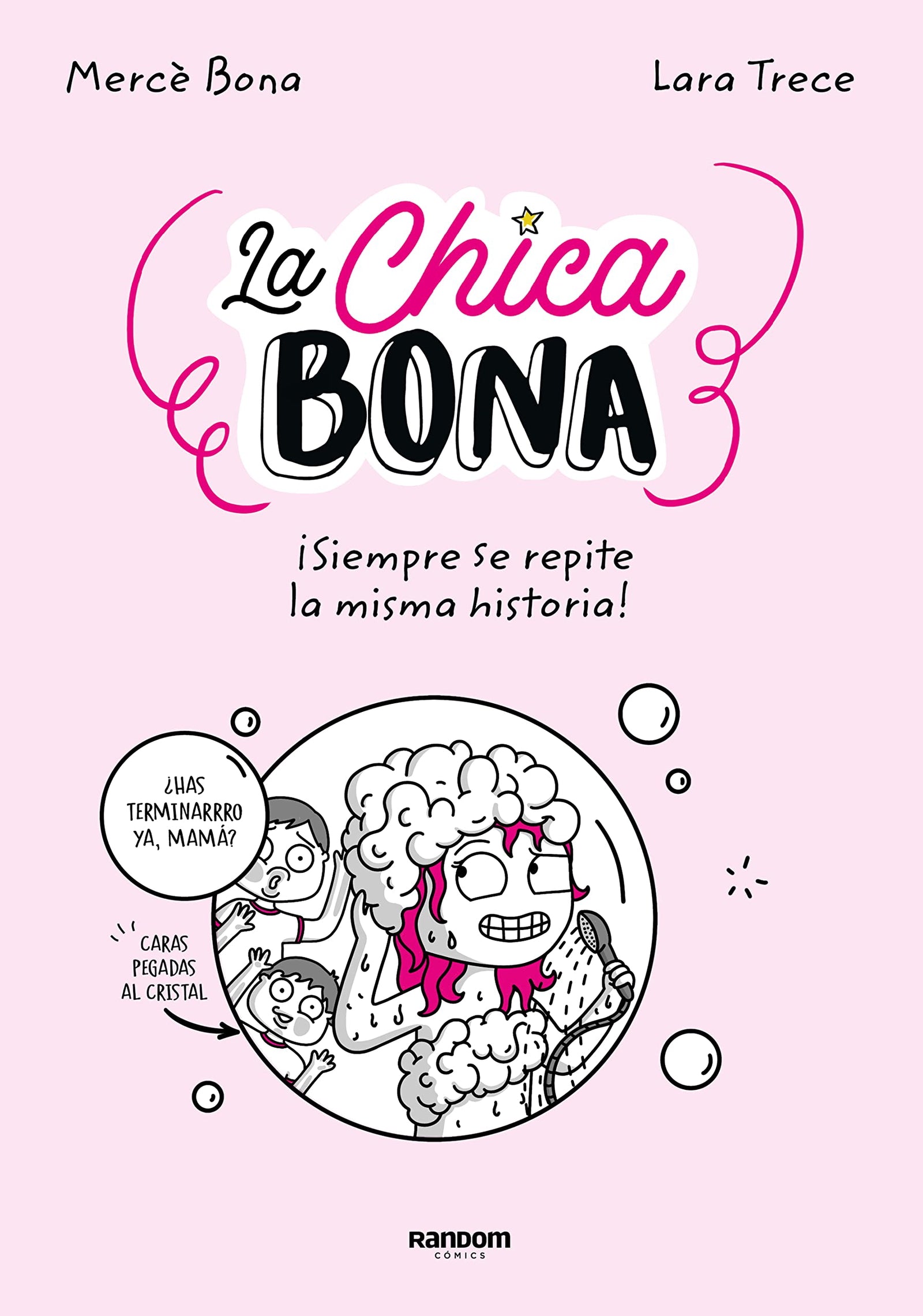 La Chica Bona: ¡Siempre se repite la misma historia! (Random Cómics)