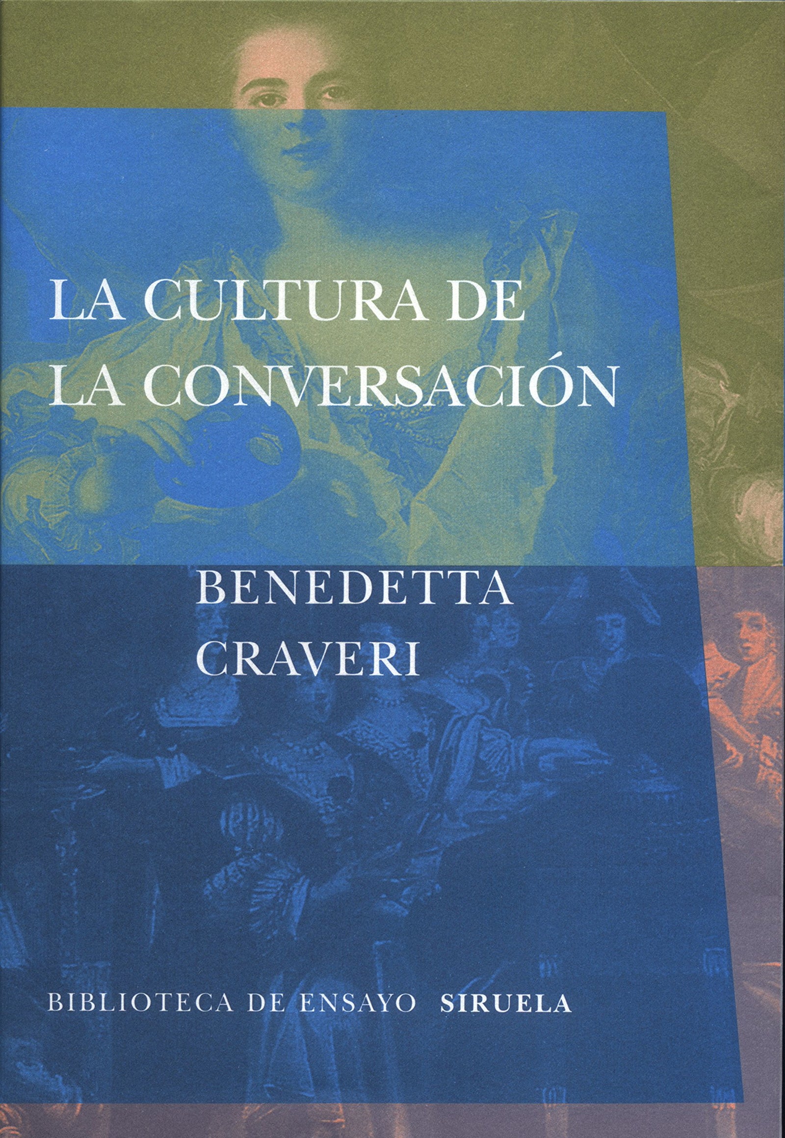 La cultura de la conversación: 28 (Biblioteca de Ensayo / Serie mayor)