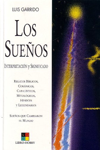 Los Suenos / The Dreams: Interpretacion Y Significado / Interpretation and Signification