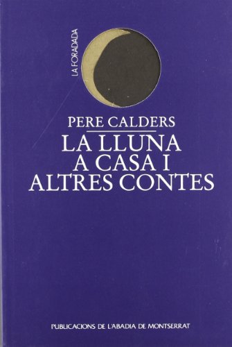 La lluna a casa i altres contes (La Foradada)