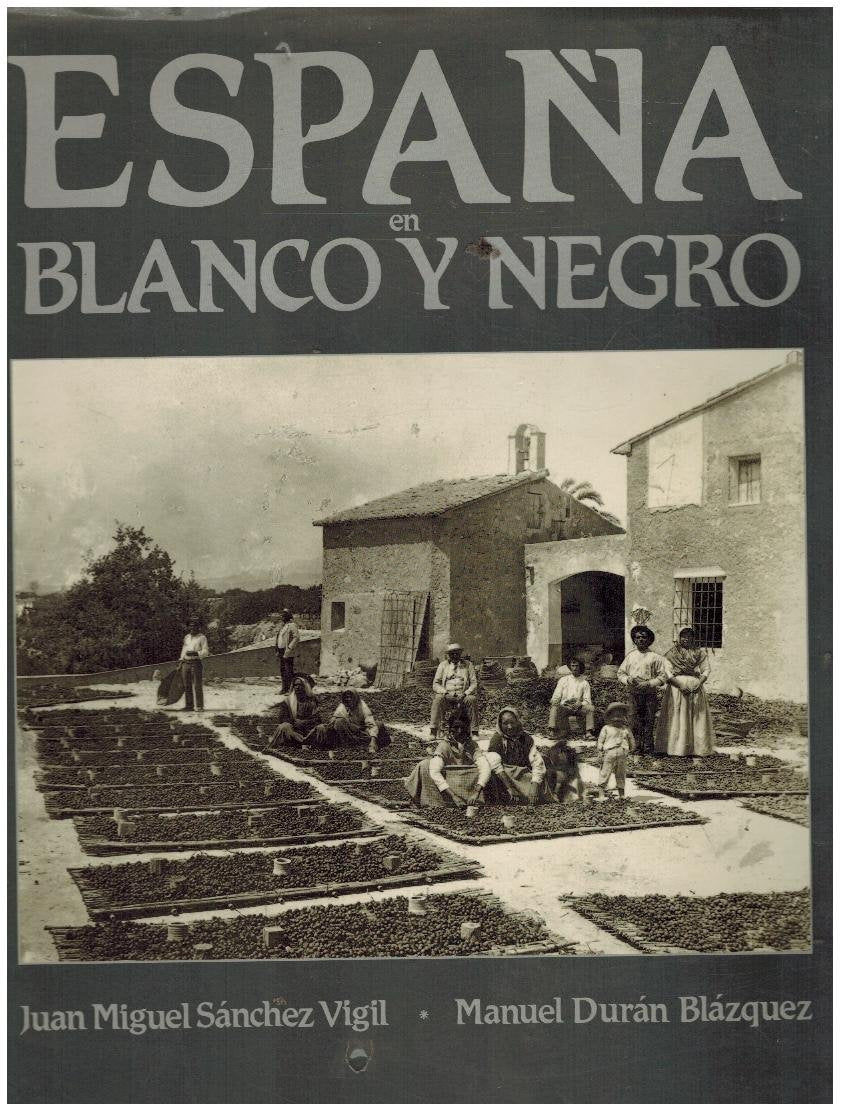 Espana En Blanco Y Negro