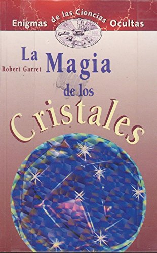 LA Magia De Los Cristales/Magic of Crystals