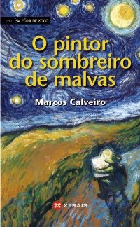 O pintor do sombreiro de malvas (Infantil E Xuvenil - Fóra De Xogo)