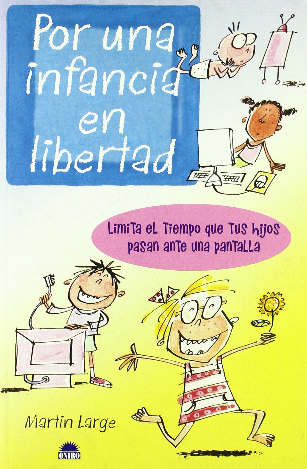 Por una infancia en libertad/ For a Free Childhood