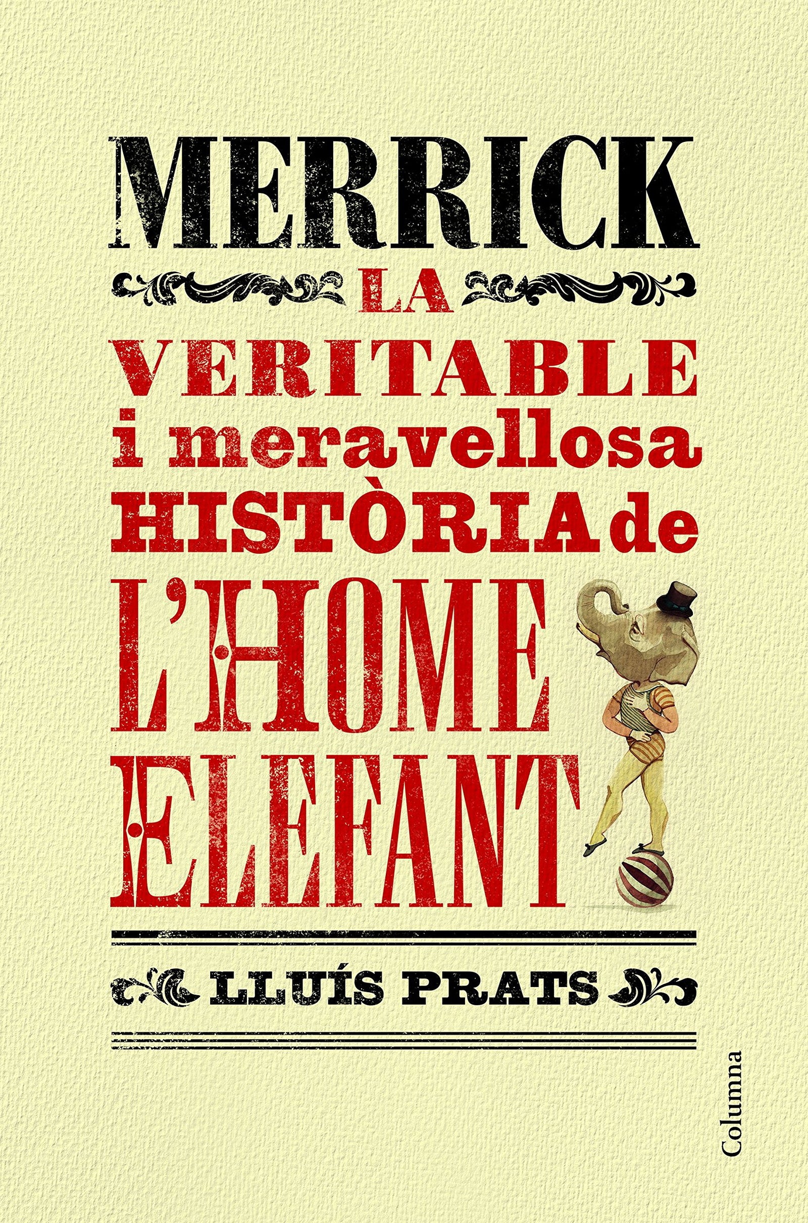 Merrick: La veritable i meravellosa història de l´home elefant (Clàssica)