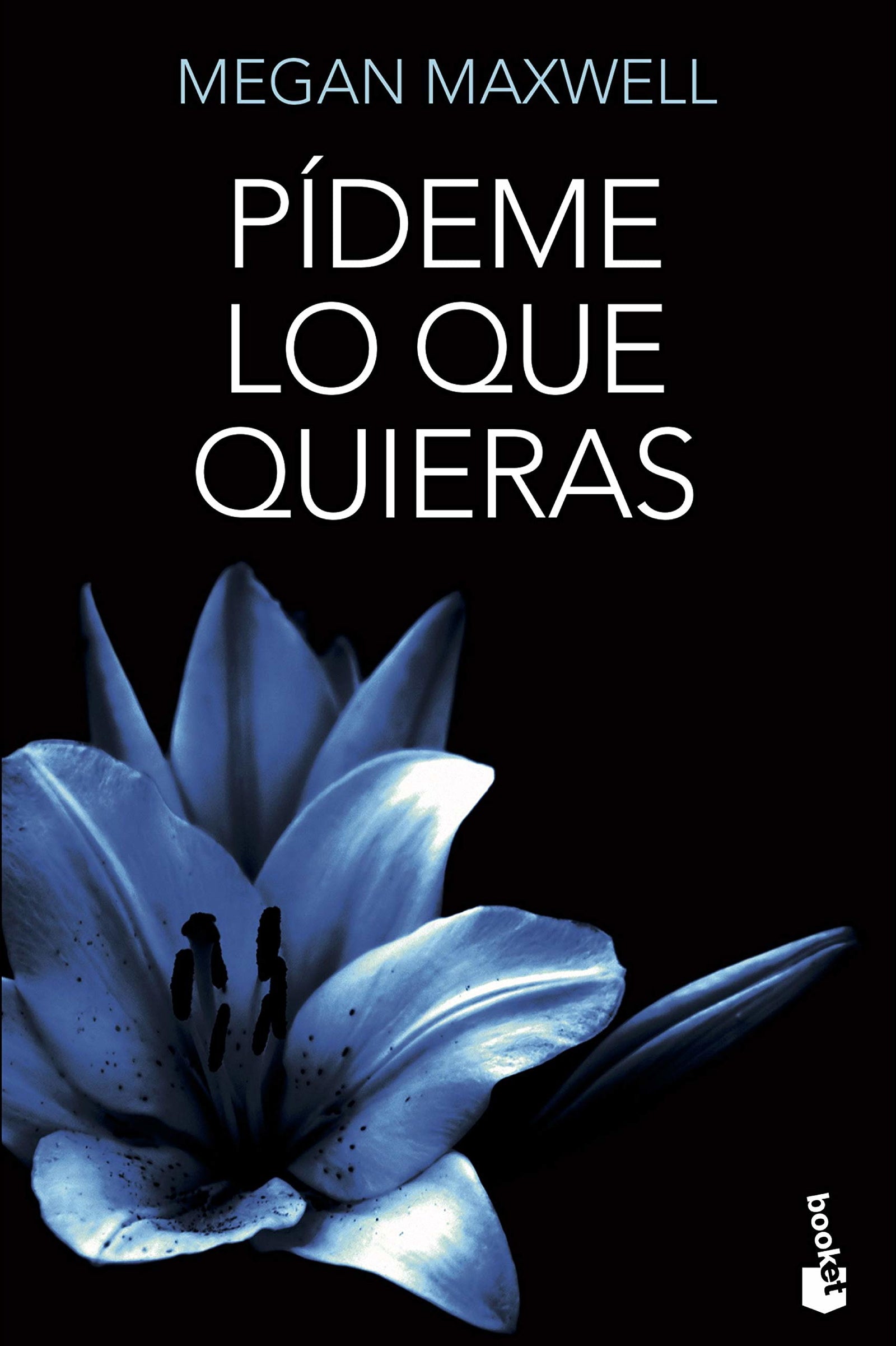 Pídeme lo que quieras (Erótica), 1 unidad (Biblioteca Megan Maxwell)