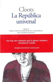 LA REPÚBLICA UNIVERSAL: seguido de Bases constitucionales de la República del género humano: 20 (Los ilustrados)