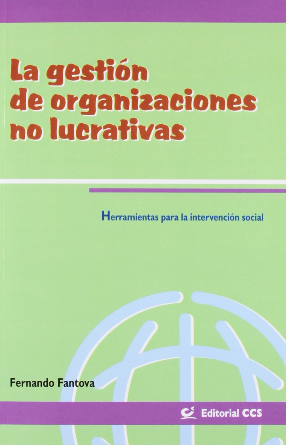 La Gestión De Organizaciones No Lucrativas: Herramientas para la intervención social: 3