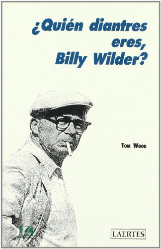 ¿Quién diantres eres, Billy Wilder?: 2 (Kaplan)