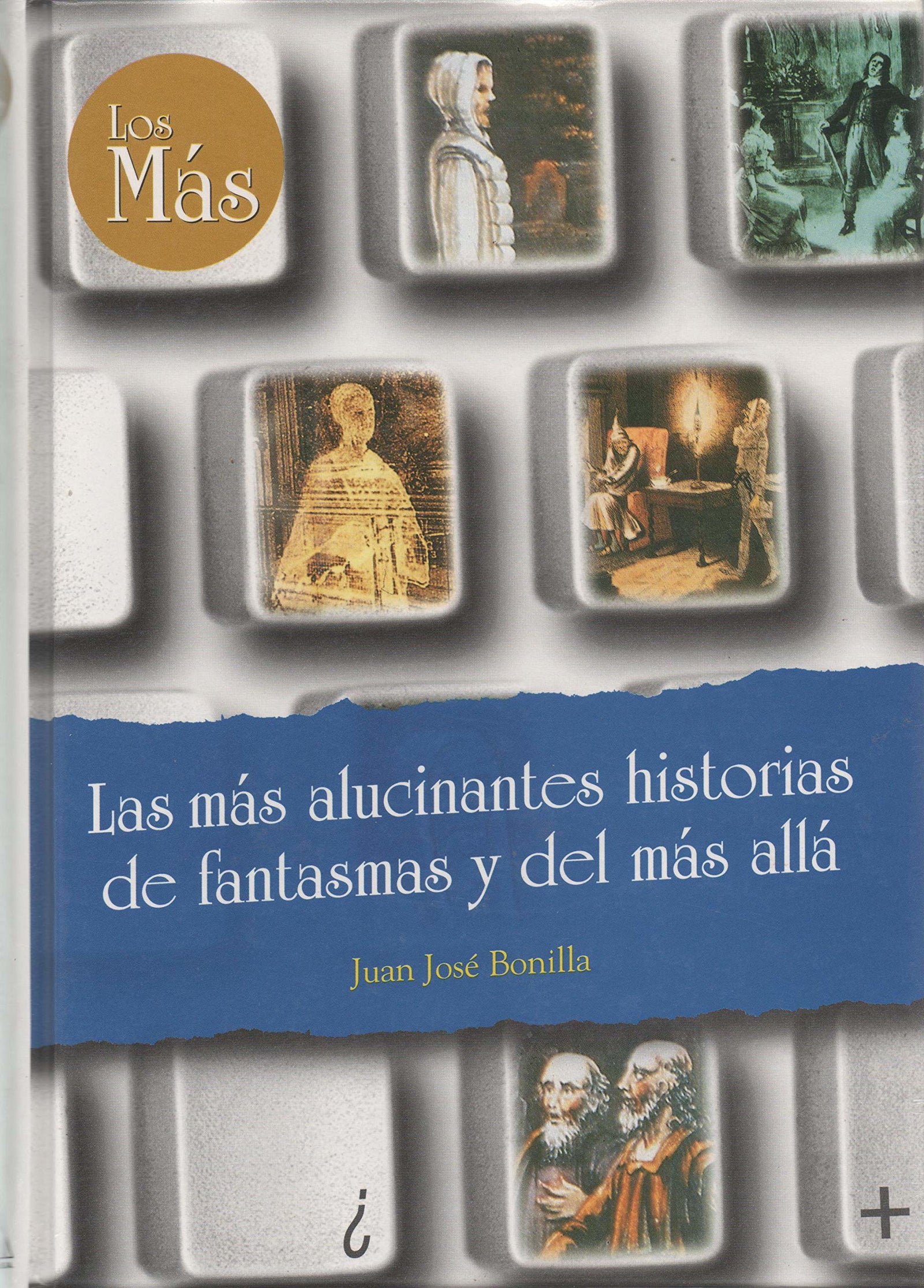 Increíbles historias de fantasmas y del más allá (Los más--)