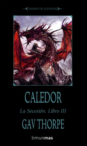 Caledor: La Secesión. Libro III: 1 (NO Warhammer)