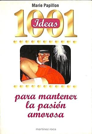 1001 ideas para mantener la pasionamorosa