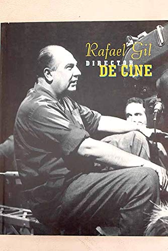 Rafael Gil, director de cine