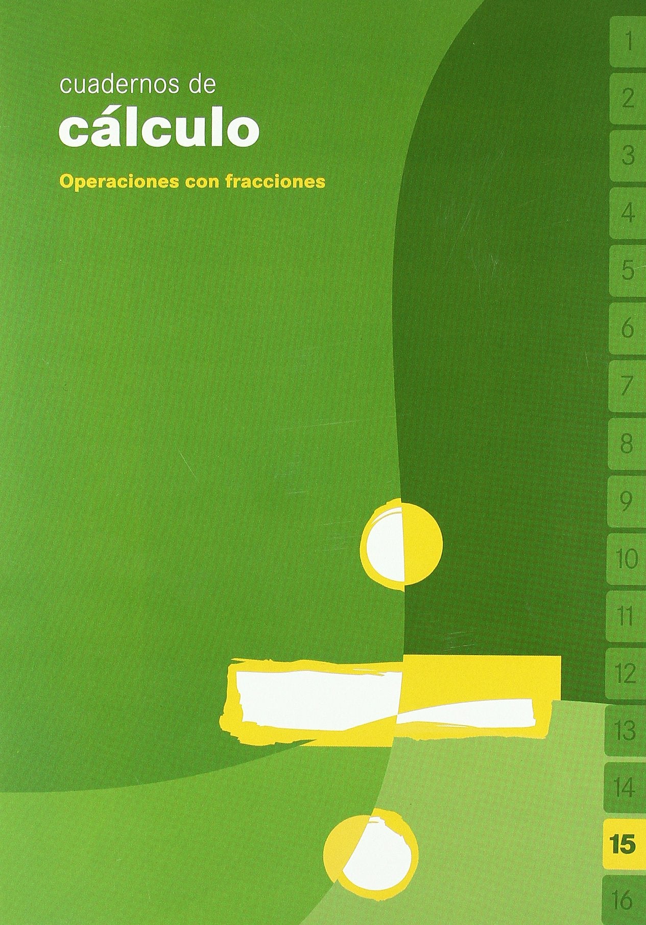 Cuaderno 15 de cálculo (Operaciones con fracciones)