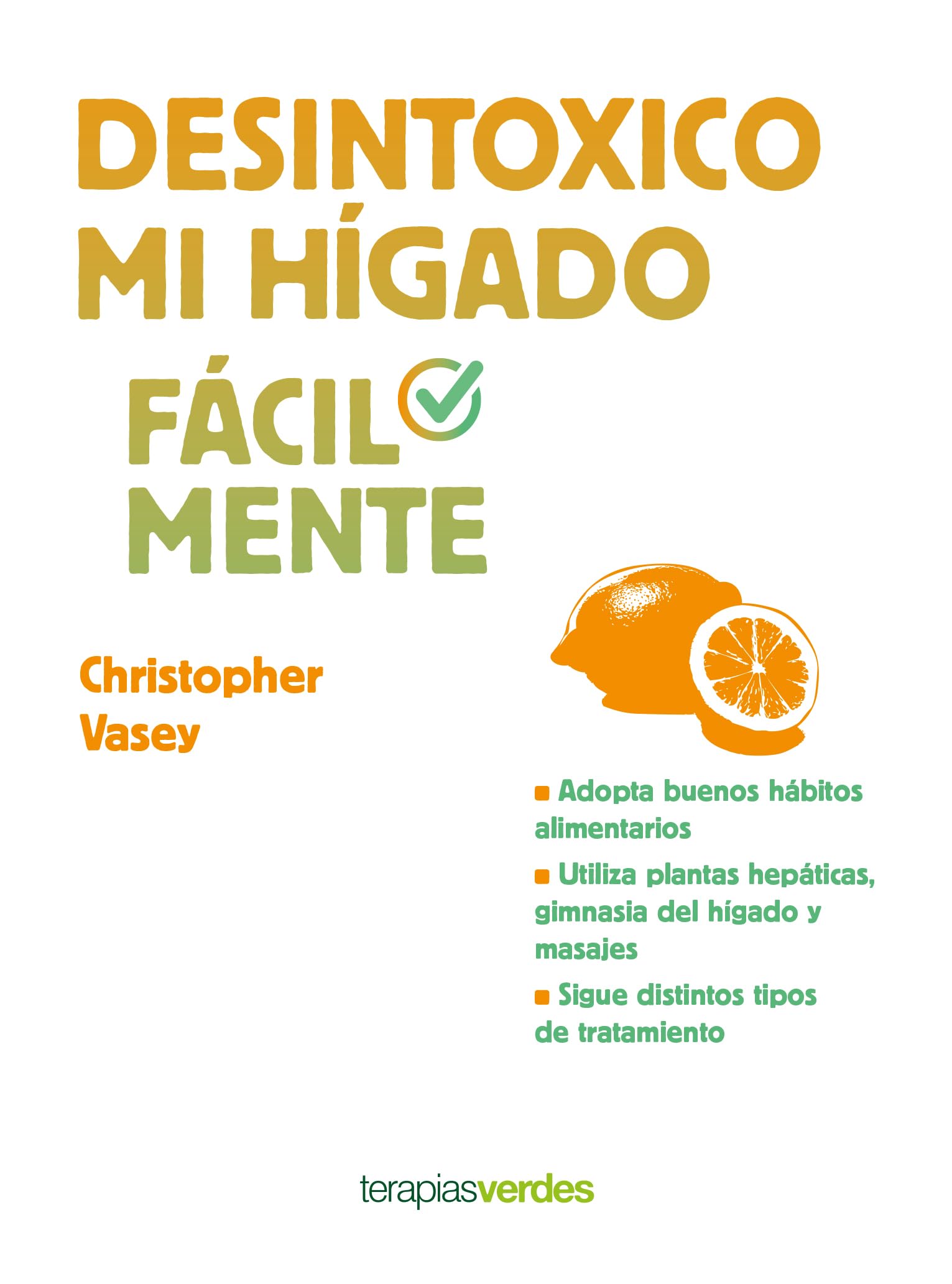 Desintoxico mi hígado fácilmente (Terapias Facilmente)