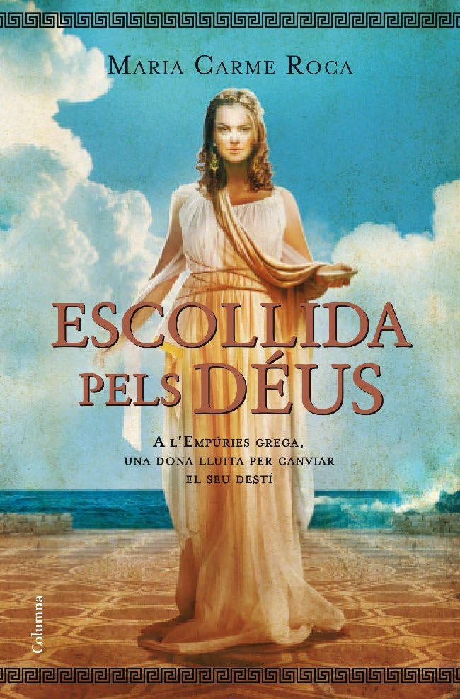 Escollida pels déus: A l'Empúries grega una dona lluita per canviar el seu destí (Clàssica)