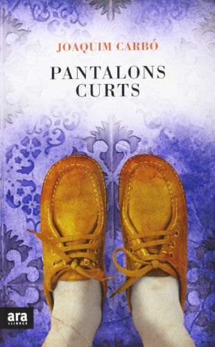 Pantalons Curts (D'on vinc)