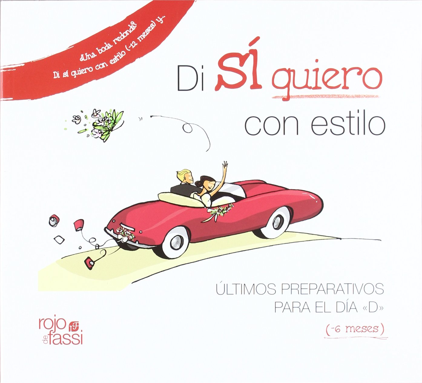 Di sí quiero con estilo II (-6 meses)