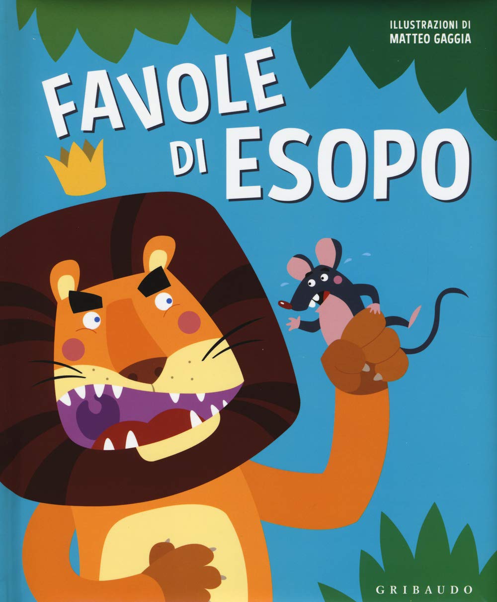 Favole di Esopo. Ediz. illustrata (Le grandi raccolte)